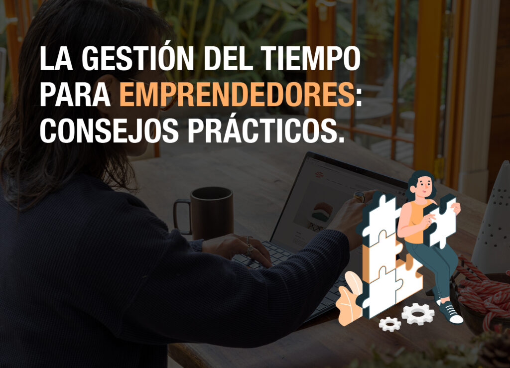 Groundwork | La gestión del Tiempo para Emprendedores: Consejos Prácticos